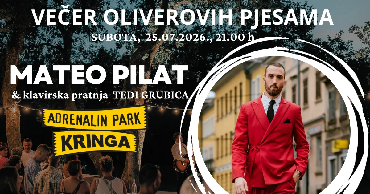 MATEO PILAT & TEDI GRUBICA / večer Oliverovih pjesama / Adrenalin park Kringa