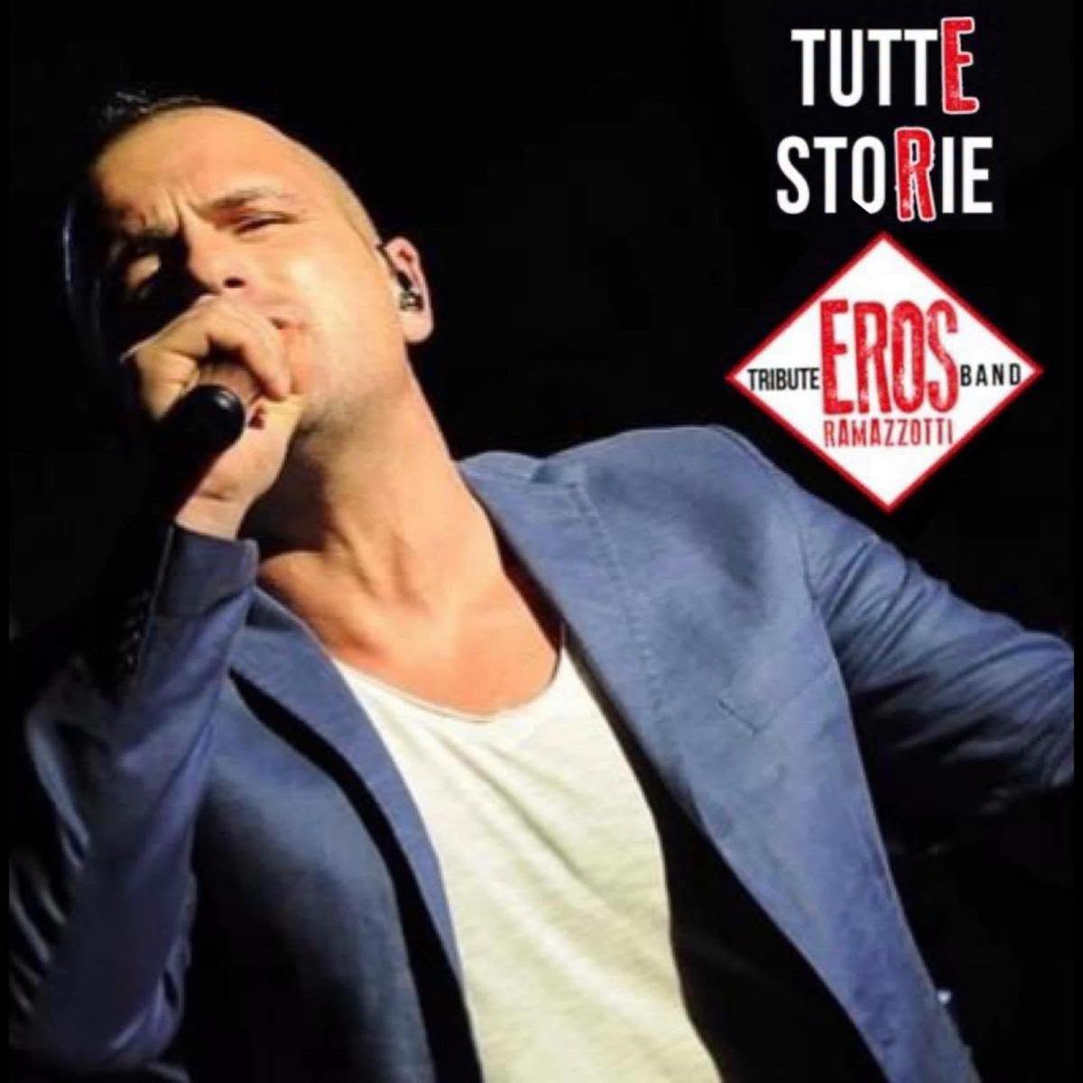Tribute Band Eros Ramazzotti – Tutte Storie