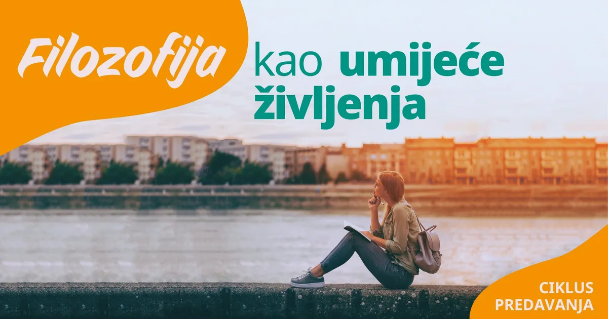Filozofija kao umijeće življenja – ciklus predavanja