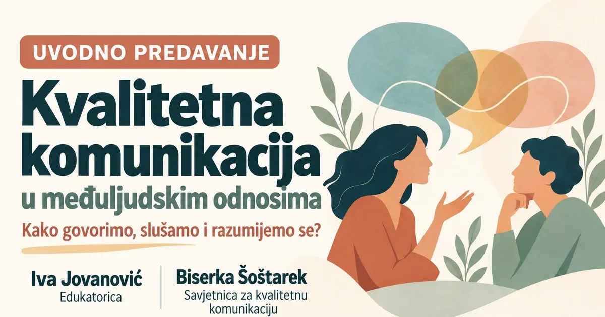 Kvalitetna komunikacija u međuljudskim odnosima – uvodno predavanje