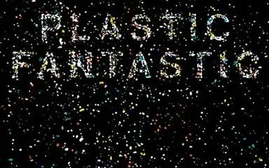 Festival del film scientifico: Plastic Fantastic