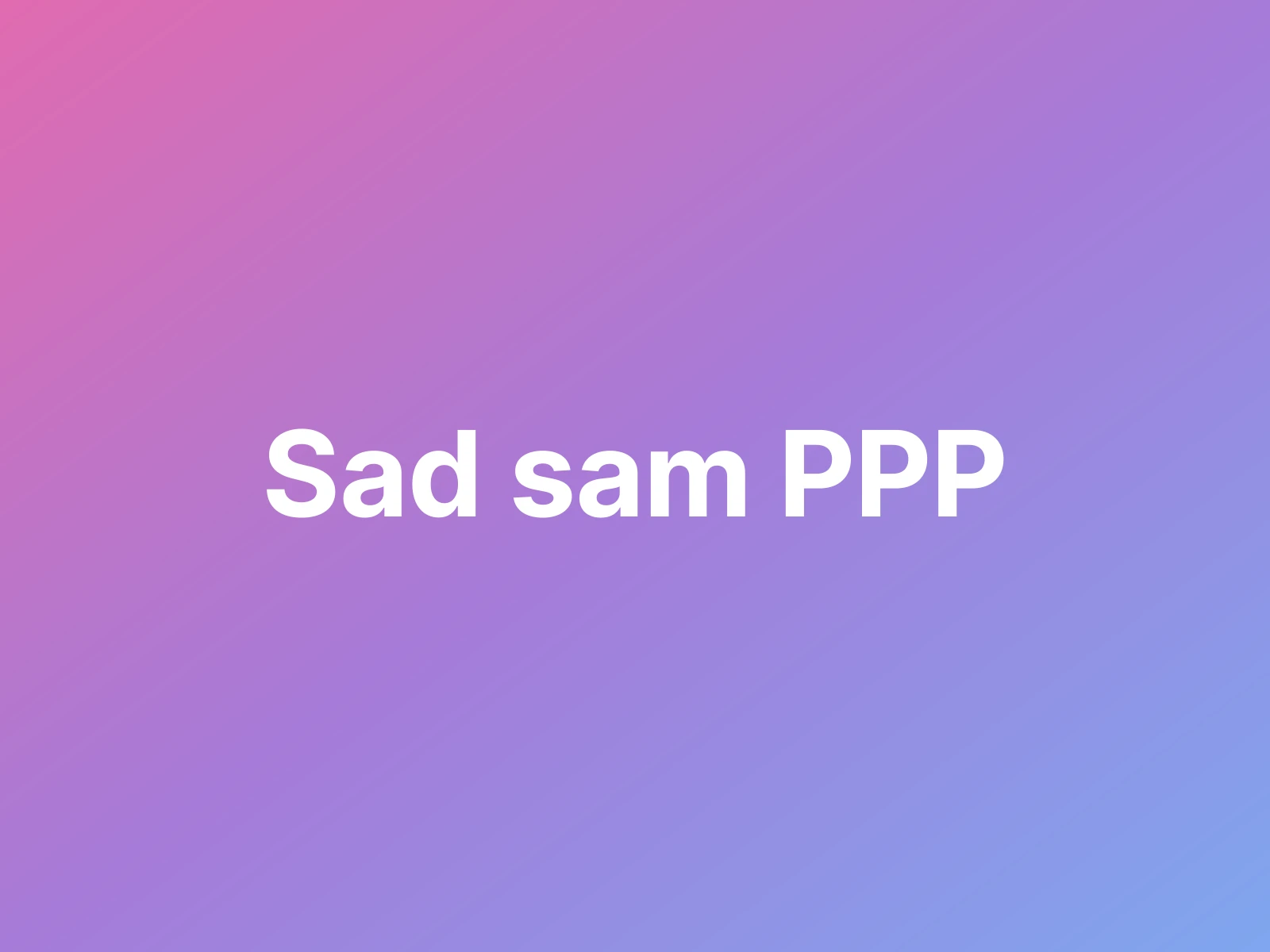 Sad sam PPP