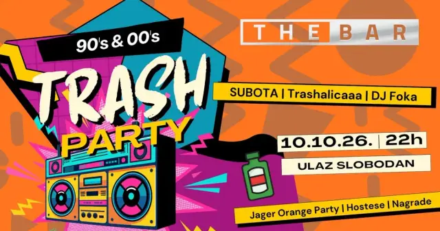 Trash Party 90's & 00's – DJ Foka @ THE BAR